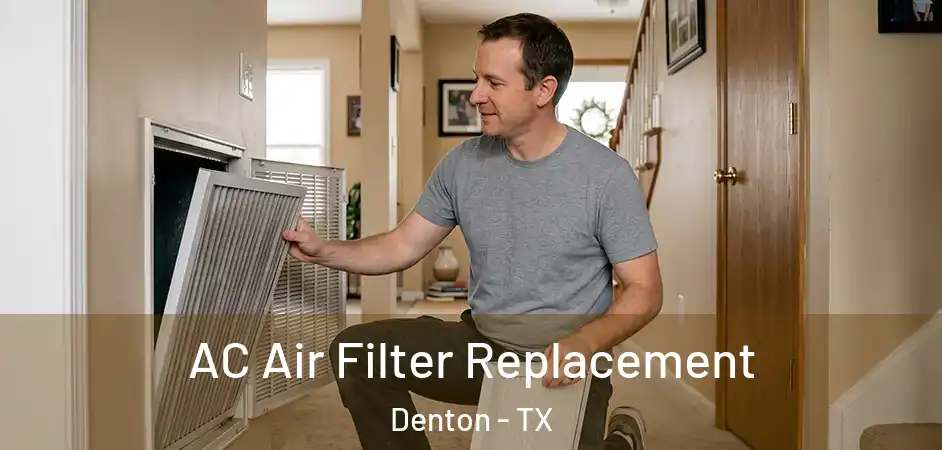  AC Air Filter Replacement Denton - TX
