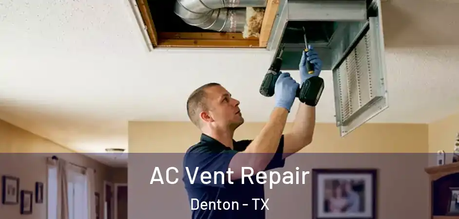  AC Vent Repair Denton - TX