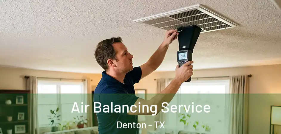  Air Balancing Service Denton - TX