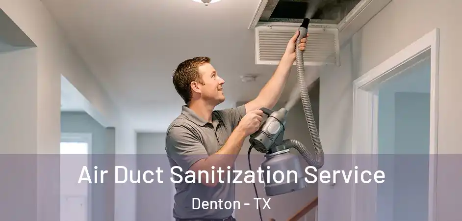  Air Duct Sanitization Service Denton - TX