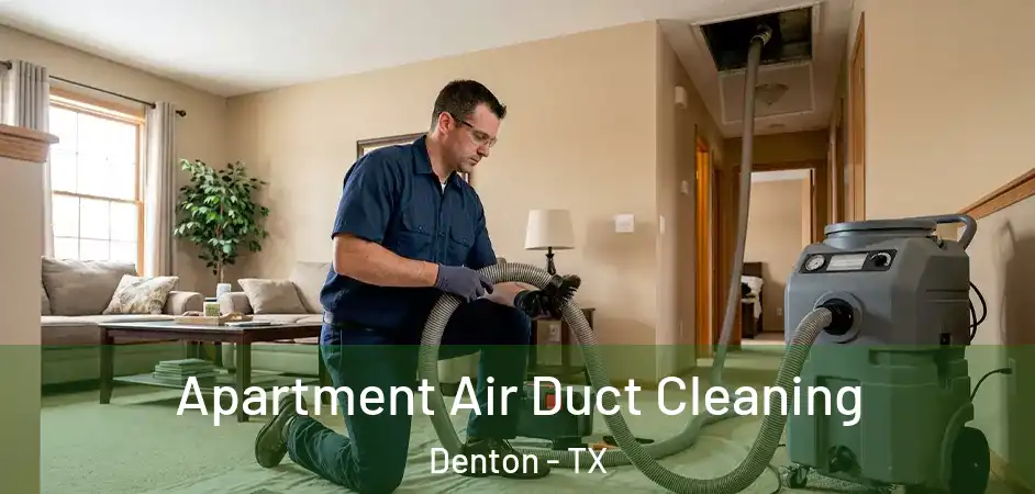  Apartment Air Duct Cleaning Denton - TX