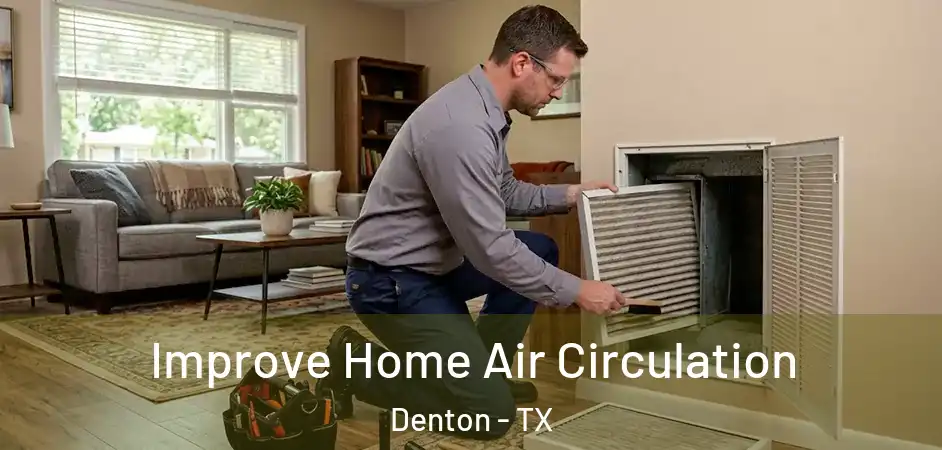  Improve Home Air Circulation Denton - TX
