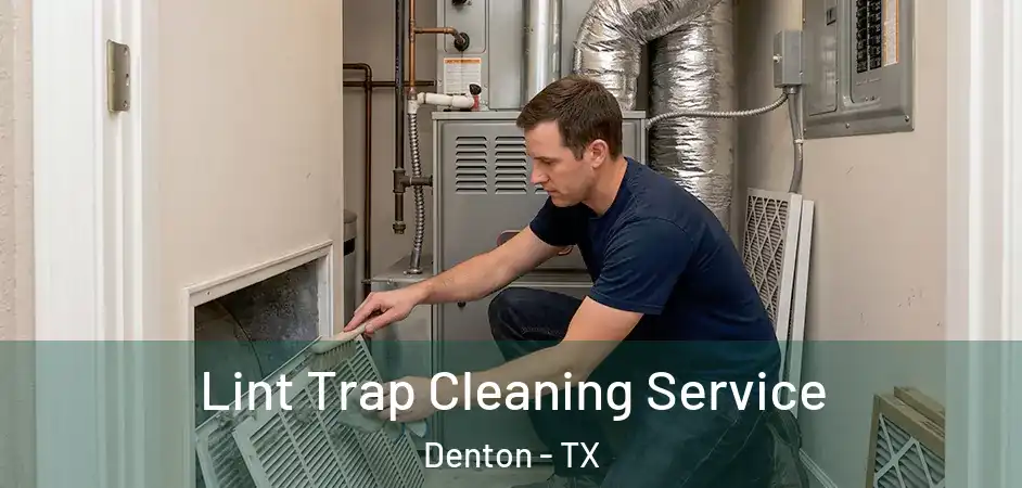  Lint Trap Cleaning Service Denton - TX
